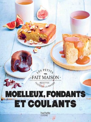 cover image of Moelleux fondants et coulants